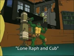Lone Raph and Cub-TMNT2k3
