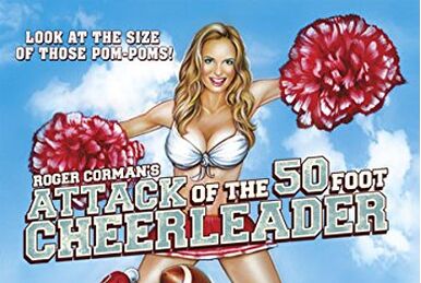 Attack of the 50 Foot Cheerleader - Wikipedia