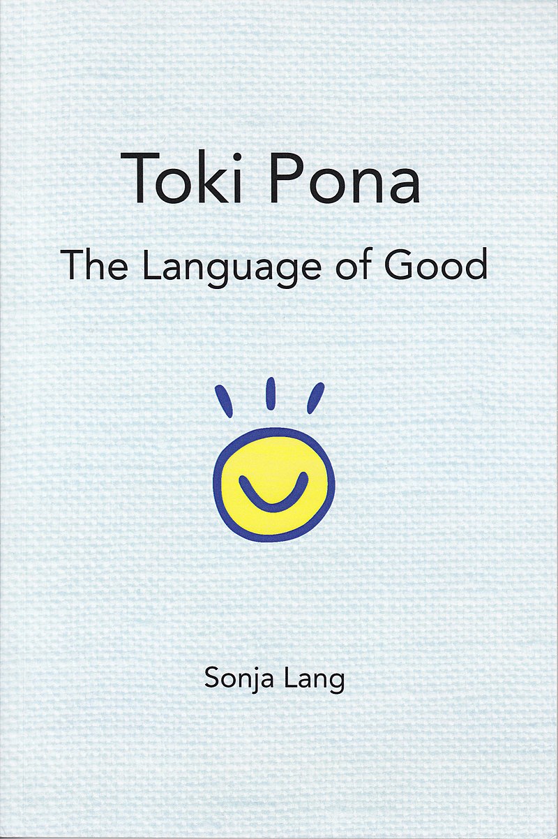 Токи поно. Искусственный язык токи пана. Toki Pona: the language of good. Токипона словарь.