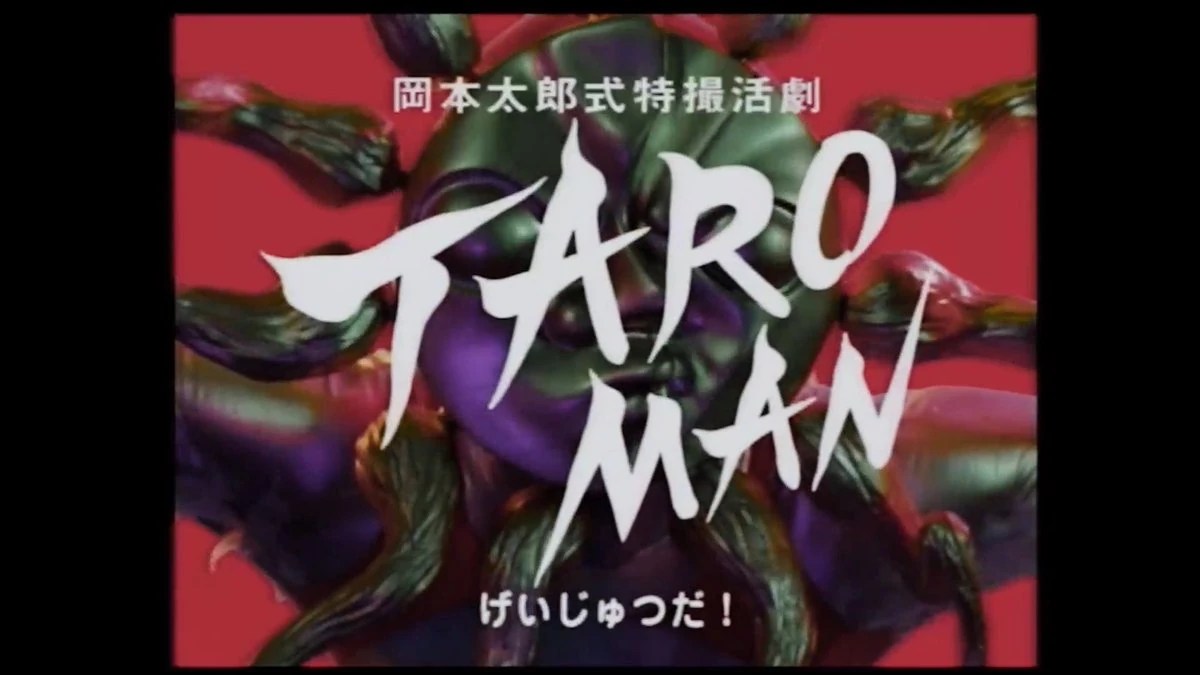 Taroman: A Taro Okamoto Style Tokusatsu Drama | Tokupedia | Fandom
