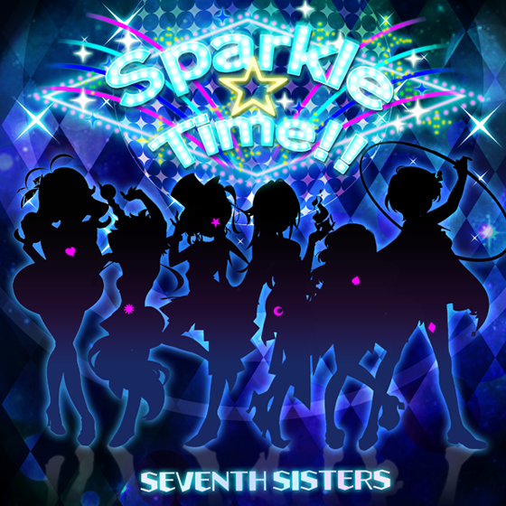 Sparkle☆Time!! | Tokyo 7th Sisters Wiki | Fandom