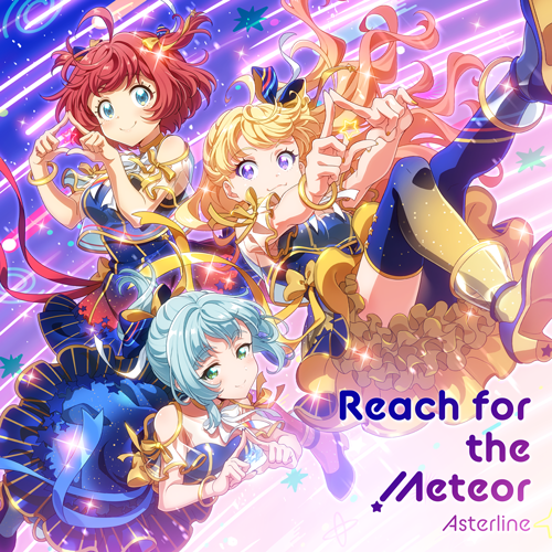 Reach for the Meteor | Tokyo 7th Sisters Wiki | Fandom