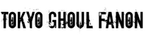 Tokyo Ghoul Fanon Wiki