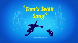 Tom's Swan Song