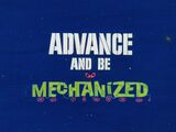 Advance and Be Mechanized