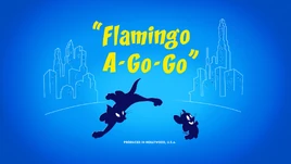 Flamingo A-Go-Go title card