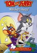 Tom and Jerry: Whiskers Away! (DVD & VHS)