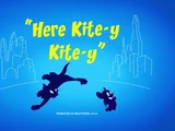 Here Kite-y Kite-y/Transcript