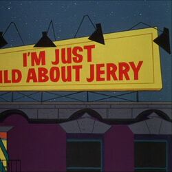 I'm Just Wild About Jerry