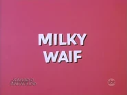 The Milky Waif