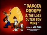 Dakota Droopy and the Lost Dutch Boy Mine