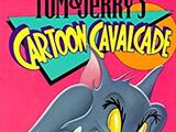 Tom & Jerry's Cartoon Cavalcade