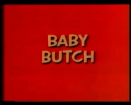 Baby Butch