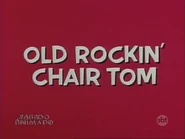 Old Rockin' Chair Tom