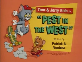 Pest in the West title (Tom & Jerry Kids)