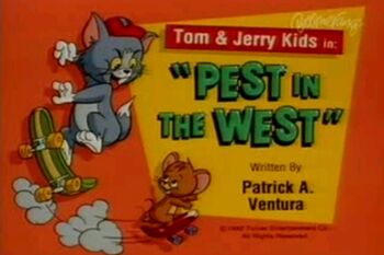 Pest in the West title (Tom & Jerry Kids)