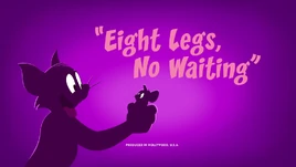 Eight Legs, No Waiting TC