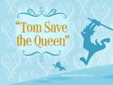 Tom Save the Queen