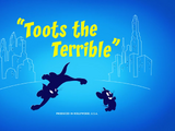 Toots the Terrible