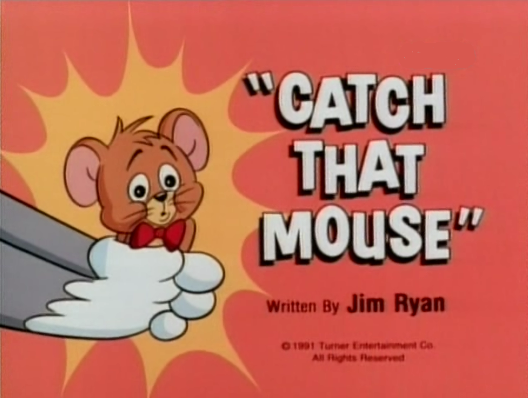 Catch that Mouse, Tom and Jerry Kids Show Wiki