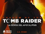 Shadow of the Tomb Raider: La senda del apocalipsis