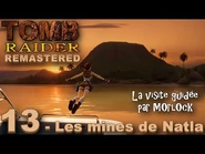 Visite guidée du niveau "Les mines de Natla" dans le remaster du jeu Tomb Raider I, par MOrlOck est Vieux-Jeux.