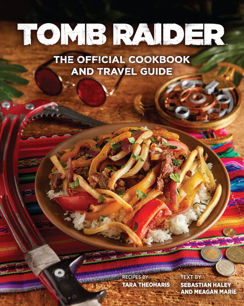 Tomb Raider - The Official Cookbook and Travel Guide