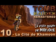 Visite guidée du niveau "La cité de Khamoon" dans le remaster du jeu Tomb Raider I, par MOrlOck est Vieux-Jeux.
