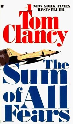 Heard it's a good book #1 NEW YORK TIMES BESTSELLER TOM CLANCY. VA JACK THE  SUM OF ALL FEARS The Sum of All Fears (A Jack Ryan Novel) by Tom Clancy Book