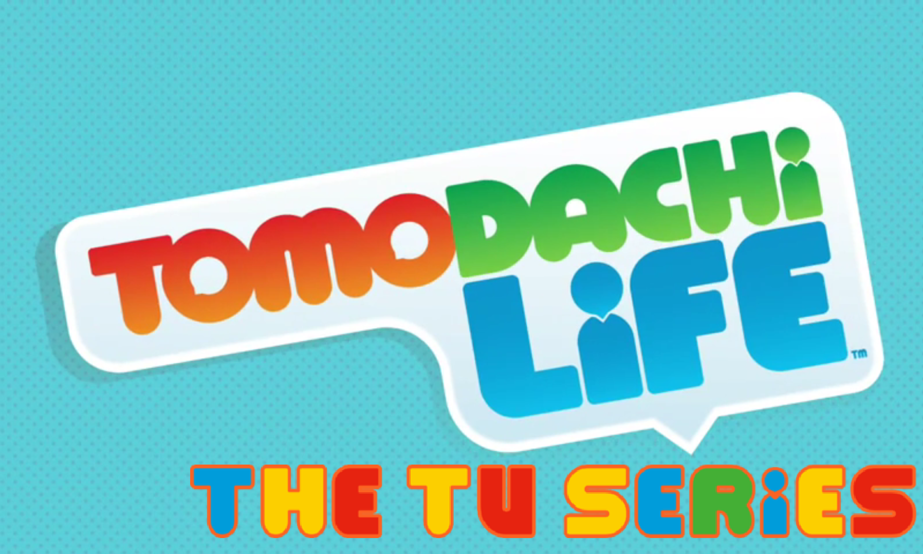 Tomodachi Life: The TV Series  Tomodachi Life: The TV Series