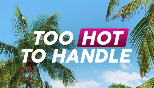 Too Hot to Handle Wiki