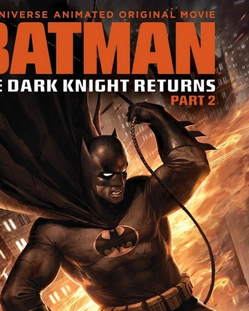 Batman The Dark Knight Returns Part 2 Toonami Wiki Fandom