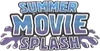 Summer Movie Splash