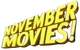 November Movies!