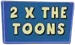 2x the Toons '05