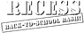 Recess: Back-to-School Bash!