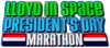 Lloyd in Space President's Day Marathon