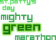 St. Patty's Day Mighty Green Marathon (2005)
