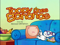 Toopy Goes Bananas