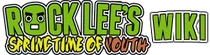 Rock Lee's Springtime of Youth Wiki