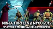Teenage Mutant Ninja Turtles - Michaelangelo and Splinter Interview - NYCC 2012