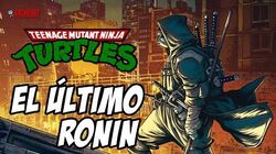 Las Tortugas Ninja: El último Ronin 9788419586506