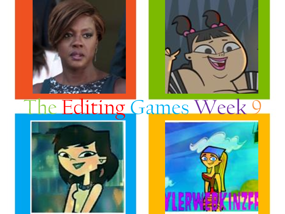 User blog:Epic~00/The Editing Games Week 9, Total Roleplay Drama Wiki