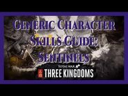 Total War- Three Kingdoms - The Generic Character Skills Guide- Sentinels