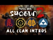Total_War-_Shogun_2_-_All_Main_Campaign_Clan_Intros_-_Briefings