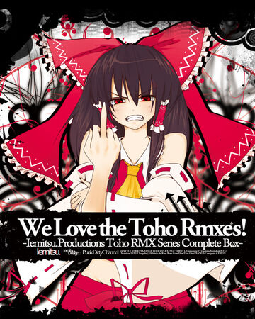 We Love The Toho Rmxes Touhou Wiki Fandom