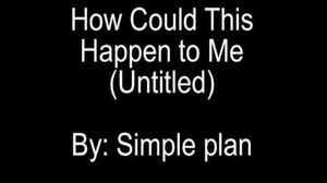 How_Could_This_Happen_To_Me_(with_lyrics)