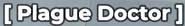 PlagueDoctorTitle.png (28 KB)