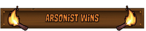 Arsonist Wins.png