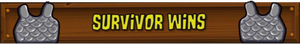 Survivor Wins